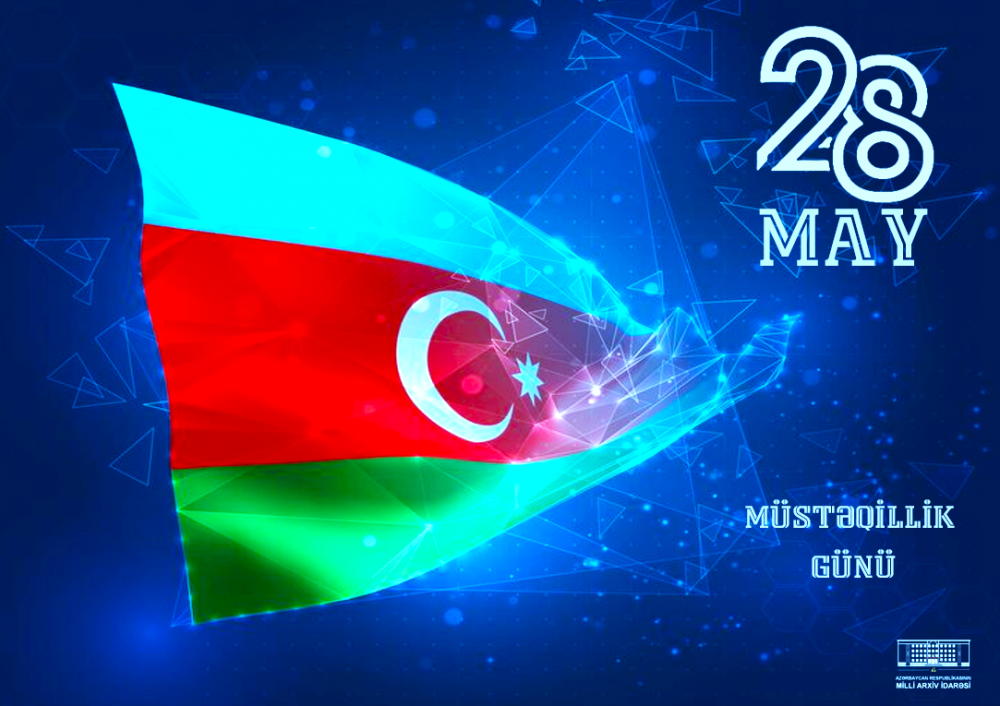 28 May - Müstəqillik Günüdür