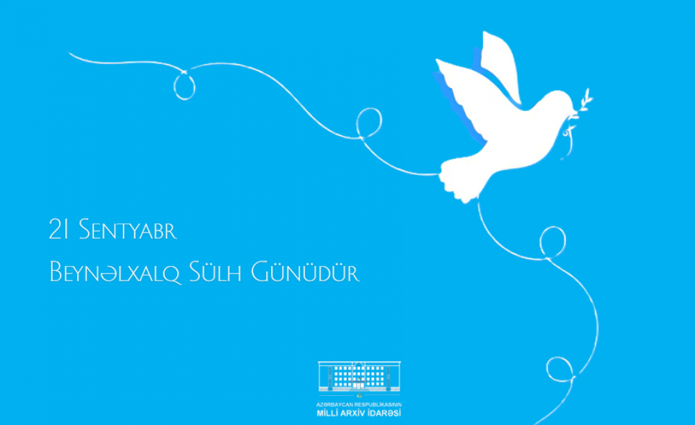 21 Sentyabr - Beynəlxalq Sülh Günüdür